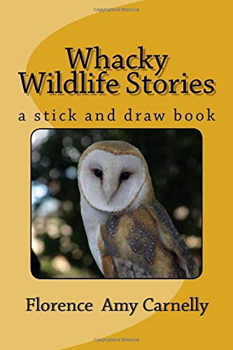 Whacky Wildlife Stories: a stick and draw book Novels & Short Stories