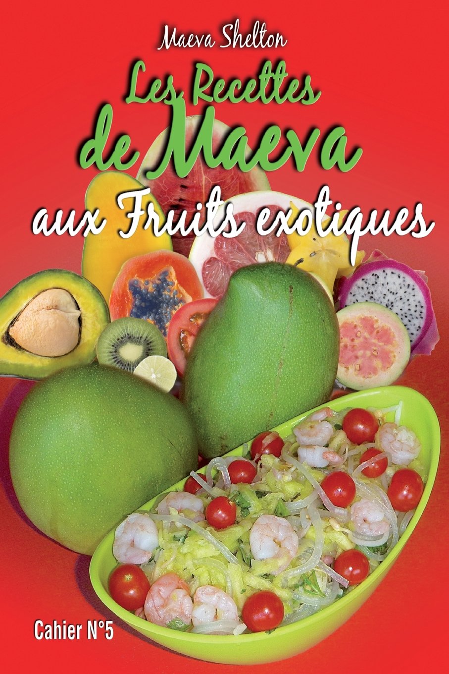 Les recettes de Maeva aux fruits exotiques book