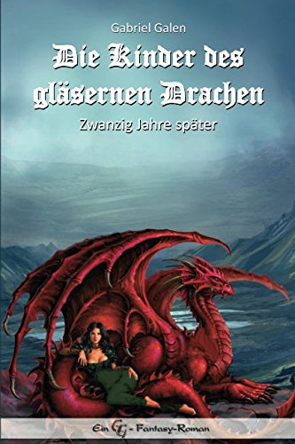 Die Kinder des gläsernen Drachen: Zwanzig Jahre später Fantasy & Sci-Fi