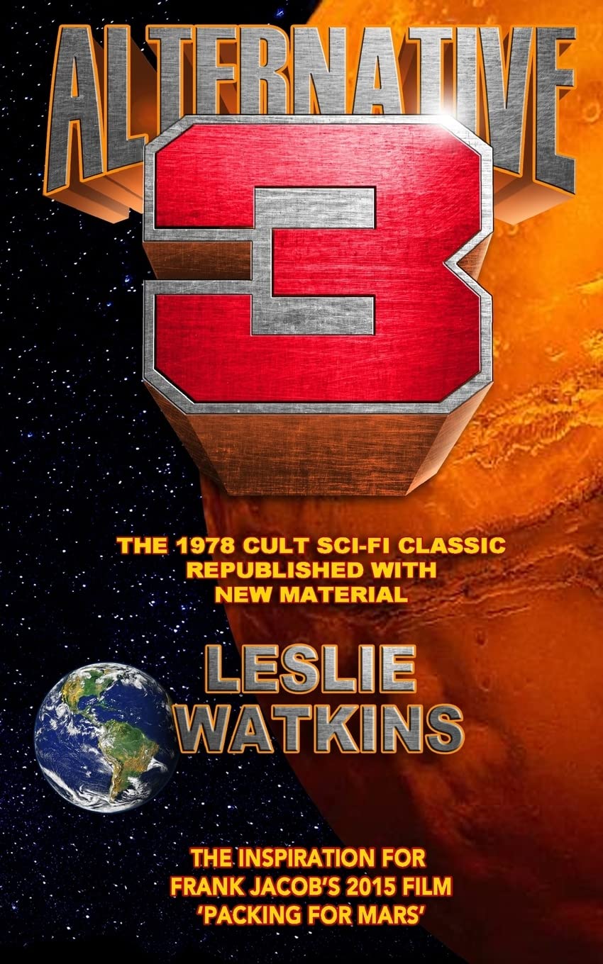 Alternative 3: The 1978 Cult SciFi Classic Republished with New Material Dystopia & Post-Apocalypse