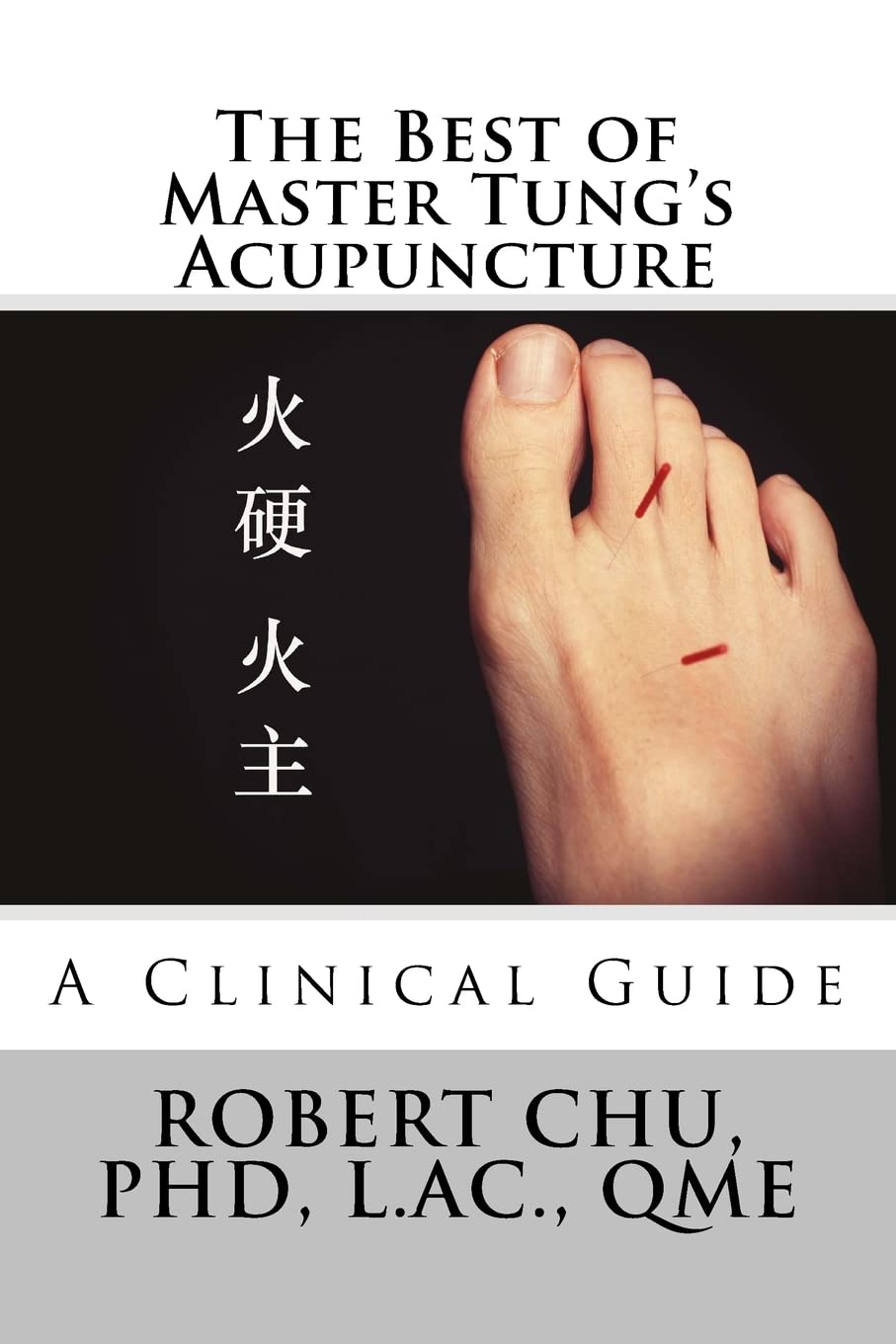 The Best of Master Tung's Acupuncture: A Clinical Guide Medicine
