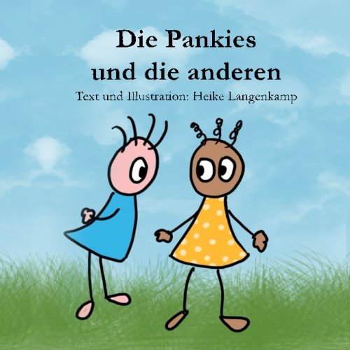 Die Pankies und die anderen: Bilderbuch ca. 15 x 15cm Partnership & Love