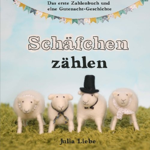 Schäfchen zählen: Das erste Zahlenbuch und eine Gutenacht-Geschichte book