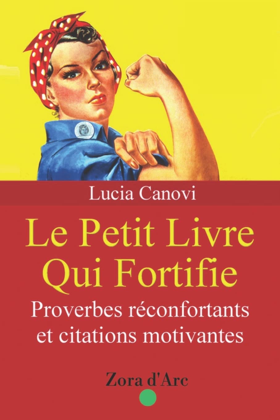 Le Petit Livre Qui Fortifie: Proverbes fortifiants et citations motivantes Business, Finance & Career