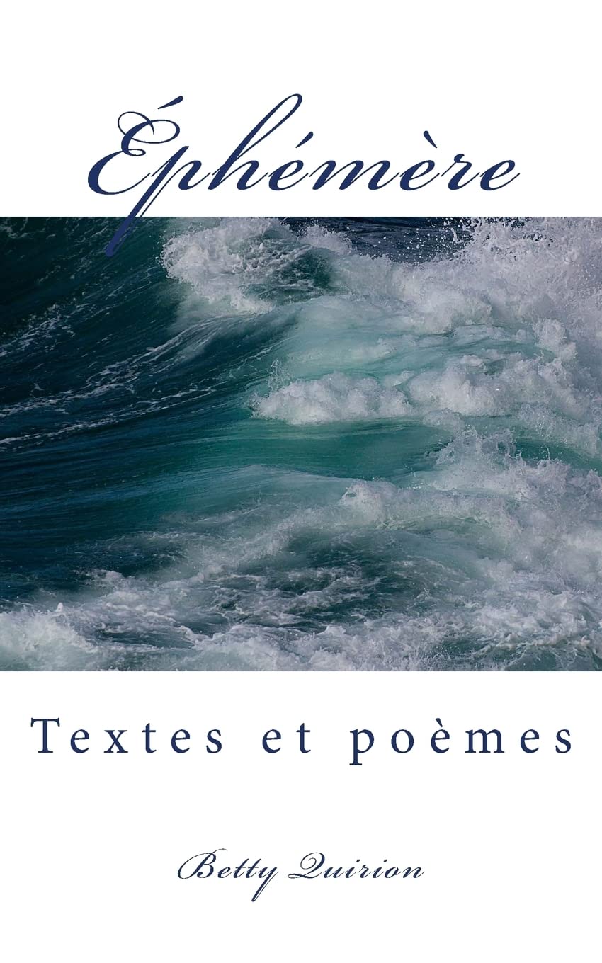Éphémère: Textes et poèmes Self-help