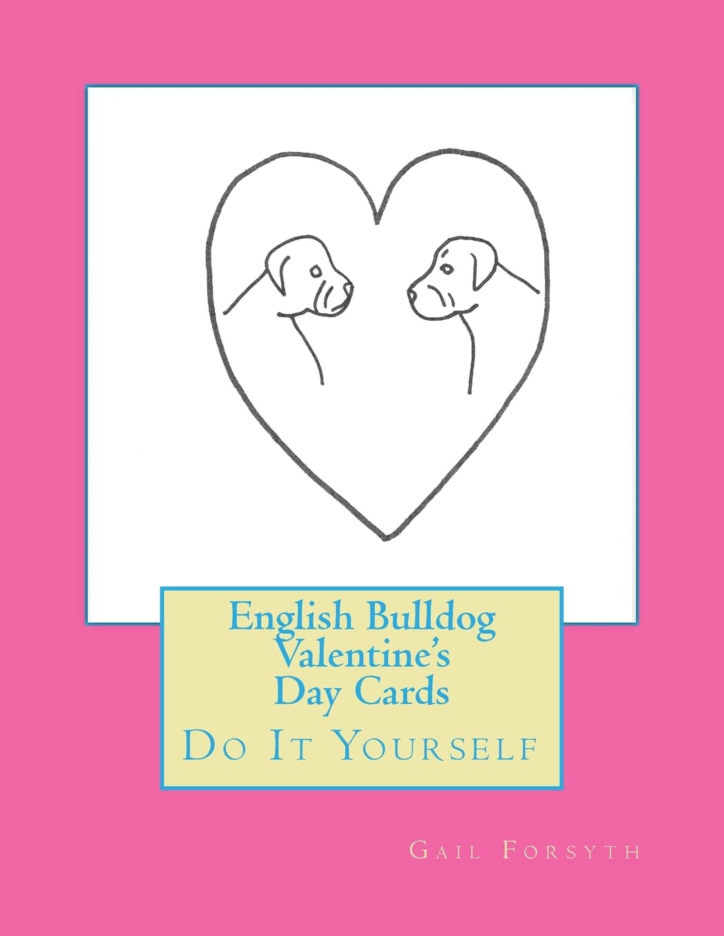 English Bulldog Valentine's Day Cards: Do It Yourself Hobbies & Crafts