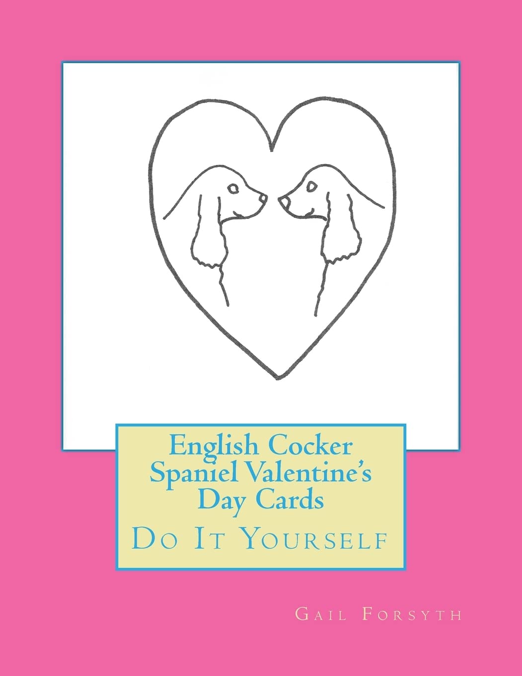 English Cocker Spaniel Valentine's Day Cards: Do It Yourself Hobbies & Crafts