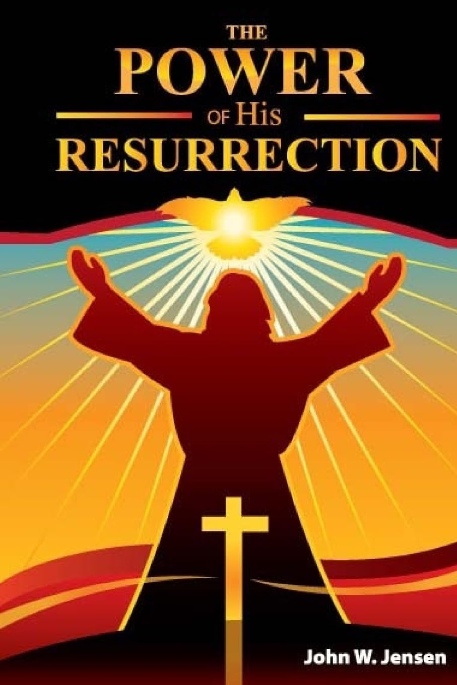 The Power: Of His Resurrection Religion & Esotericism