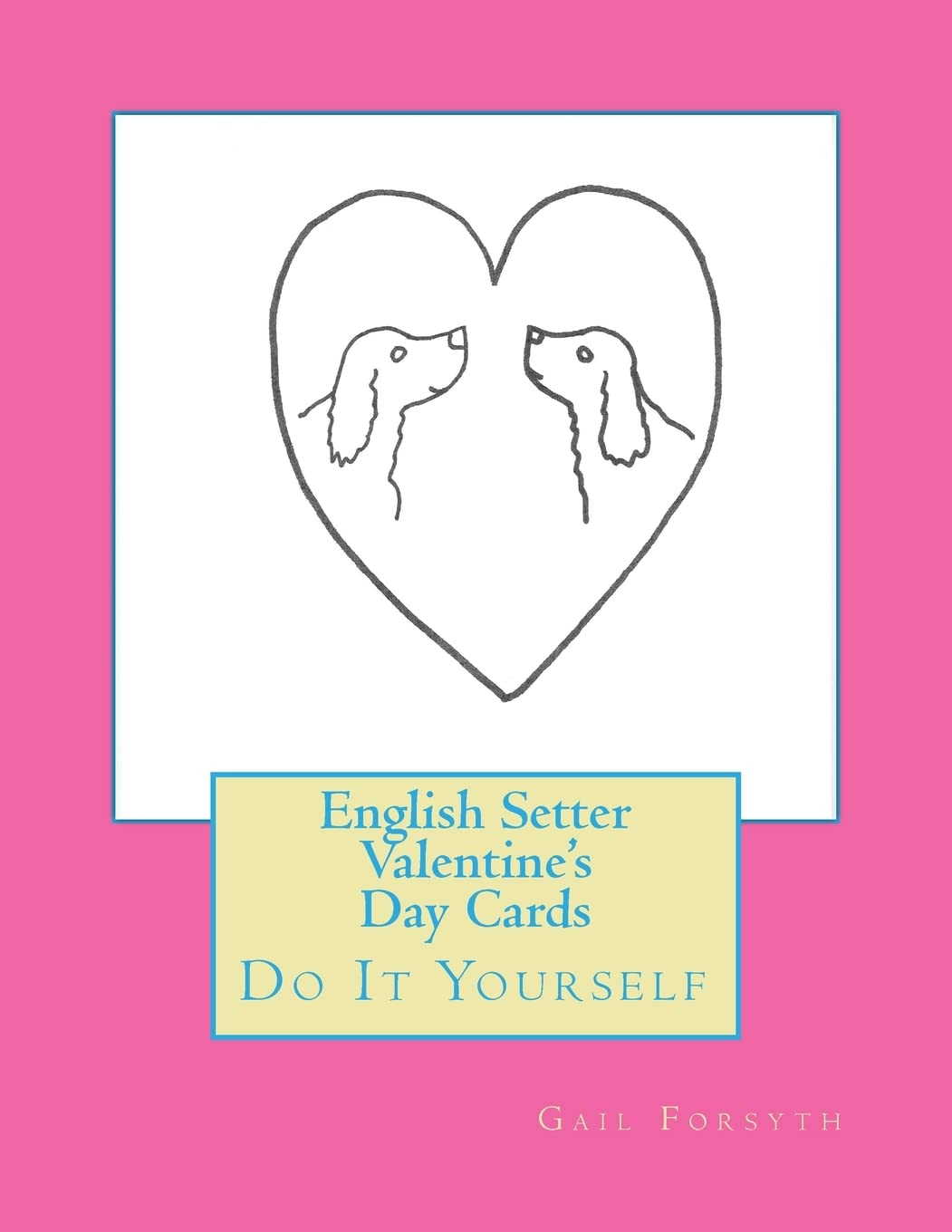 English Setter Valentine's Day Cards: Do It Yourself Hobbies & Crafts