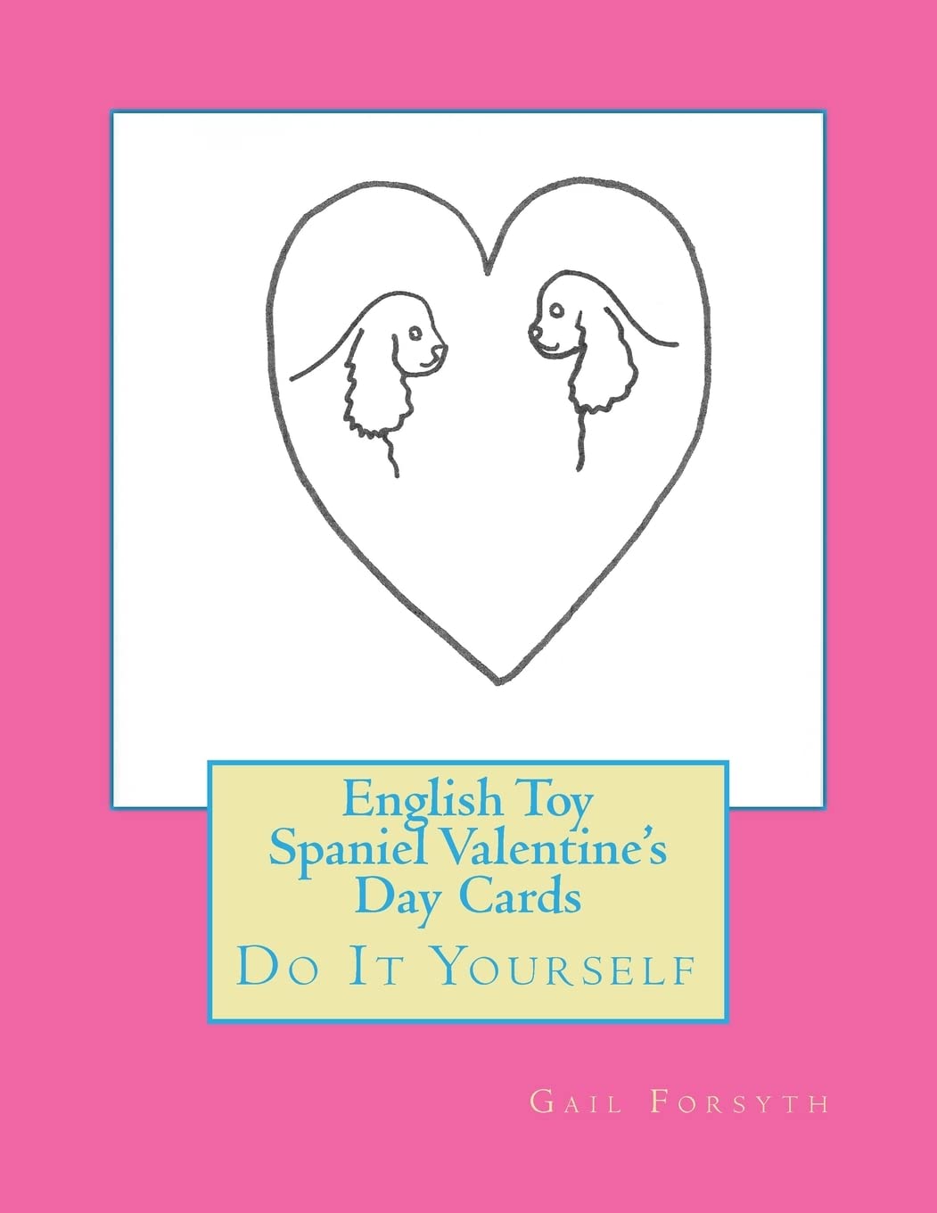 English Toy Spaniel Valentine's Day Cards: Do It Yourself Hobbies & Crafts