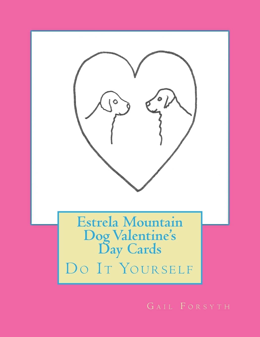Estrela Mountain Dog Valentine's Day Cards: Do It Yourself Hobbies & Crafts