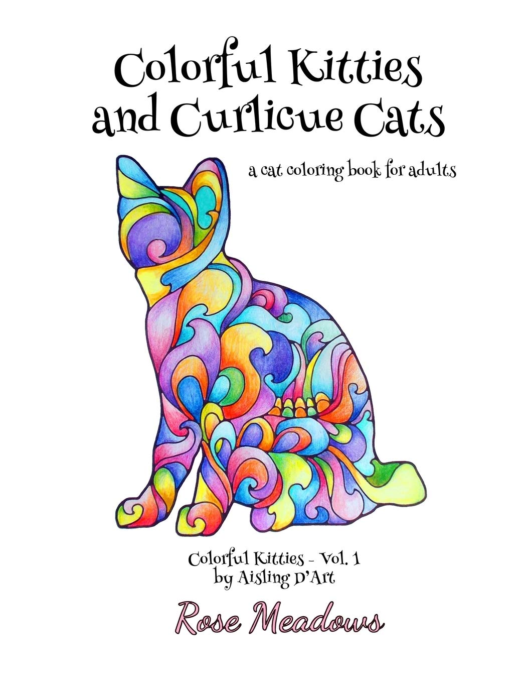 Colorful Kitties and Curlicue Cats: A cat coloring book for adults Hobbies & Crafts