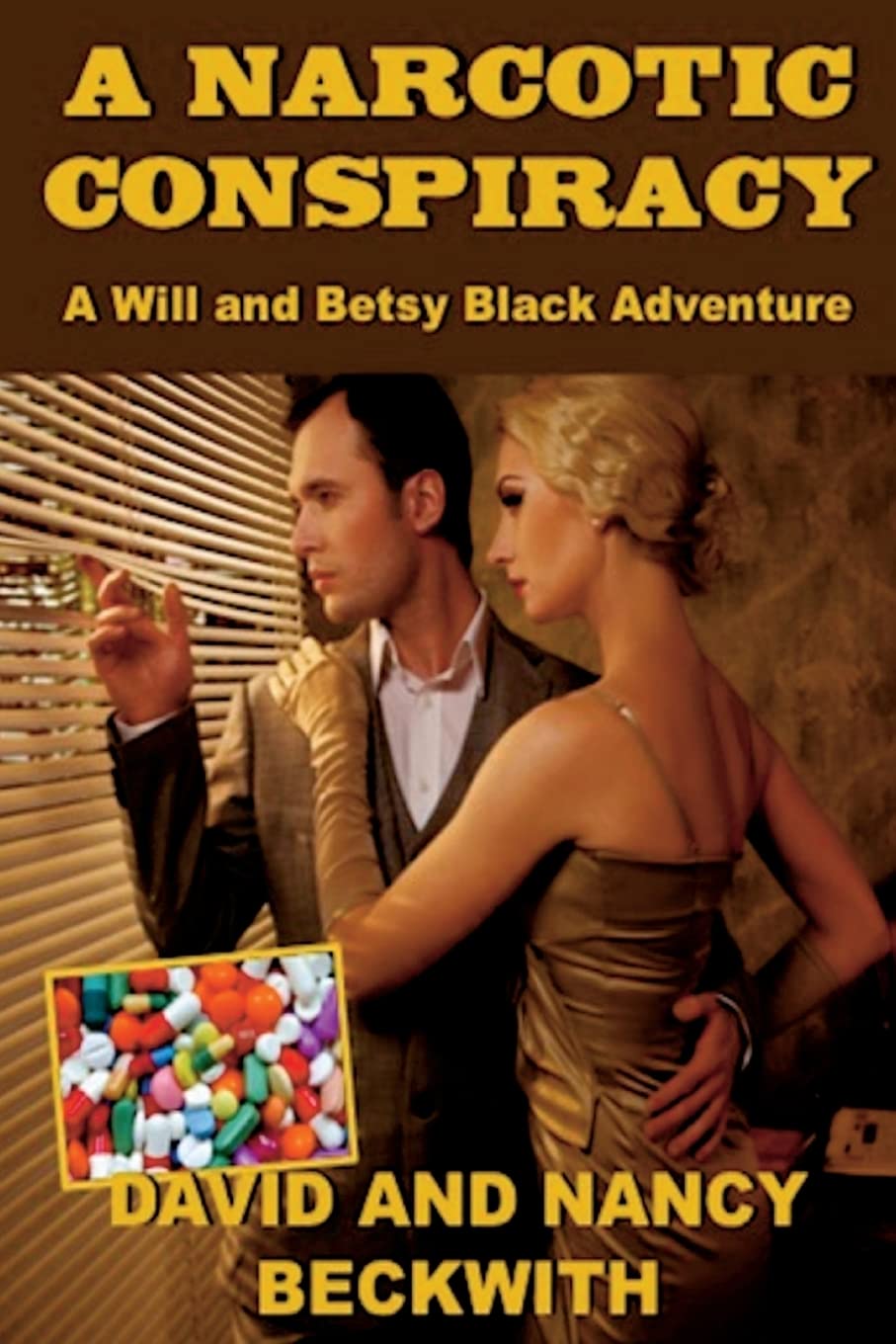 A Narcotic Conspiracy (A Will and Betsy Black Adventure, Band 3) Action & Adventure
