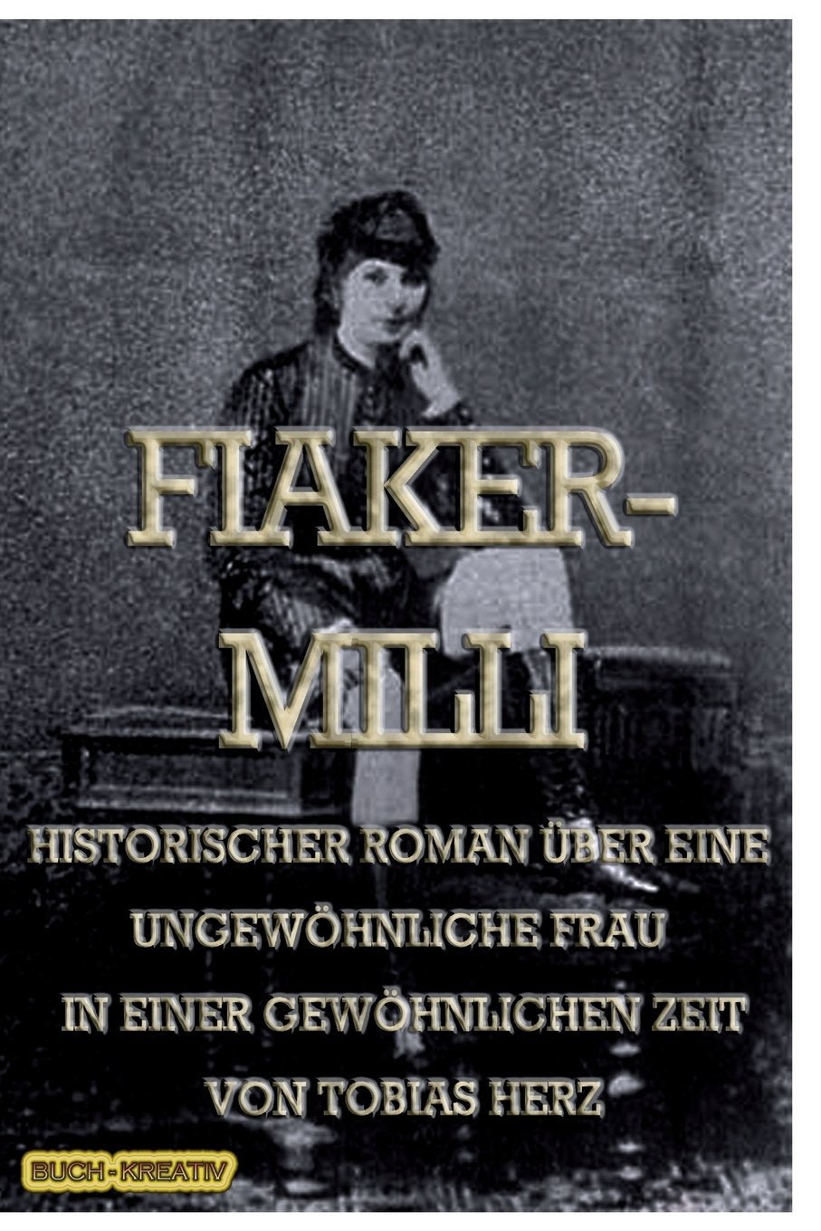 Fiakermilli: Die Geschichte einer ungewoehnlichen Frau in einer ganz gewoehnlichen Zeit (Geschichte(n) aus Wien, Band 3) Inspiring women Books