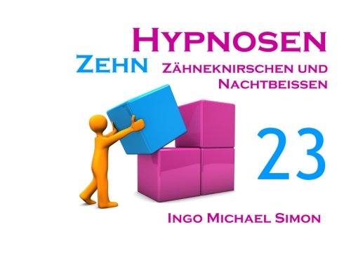 Zehn Hypnosen. Band 23: Zähneknirschen und Nachtbeißen book
