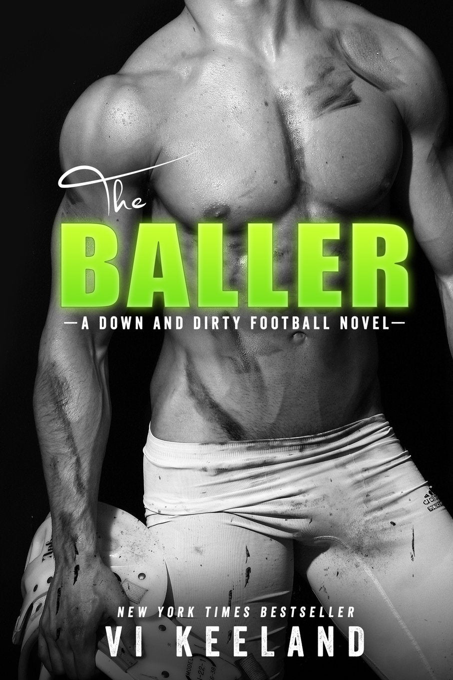 The Baller: A Down and Dirty Football Novel Contemporary Romance