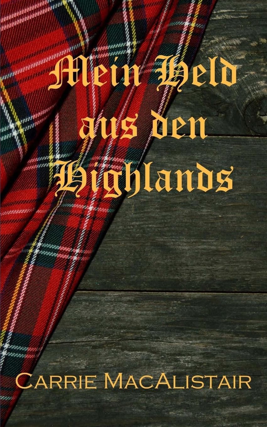 Mein Held aus den Highlands: Zeitreiseroman Politics & History