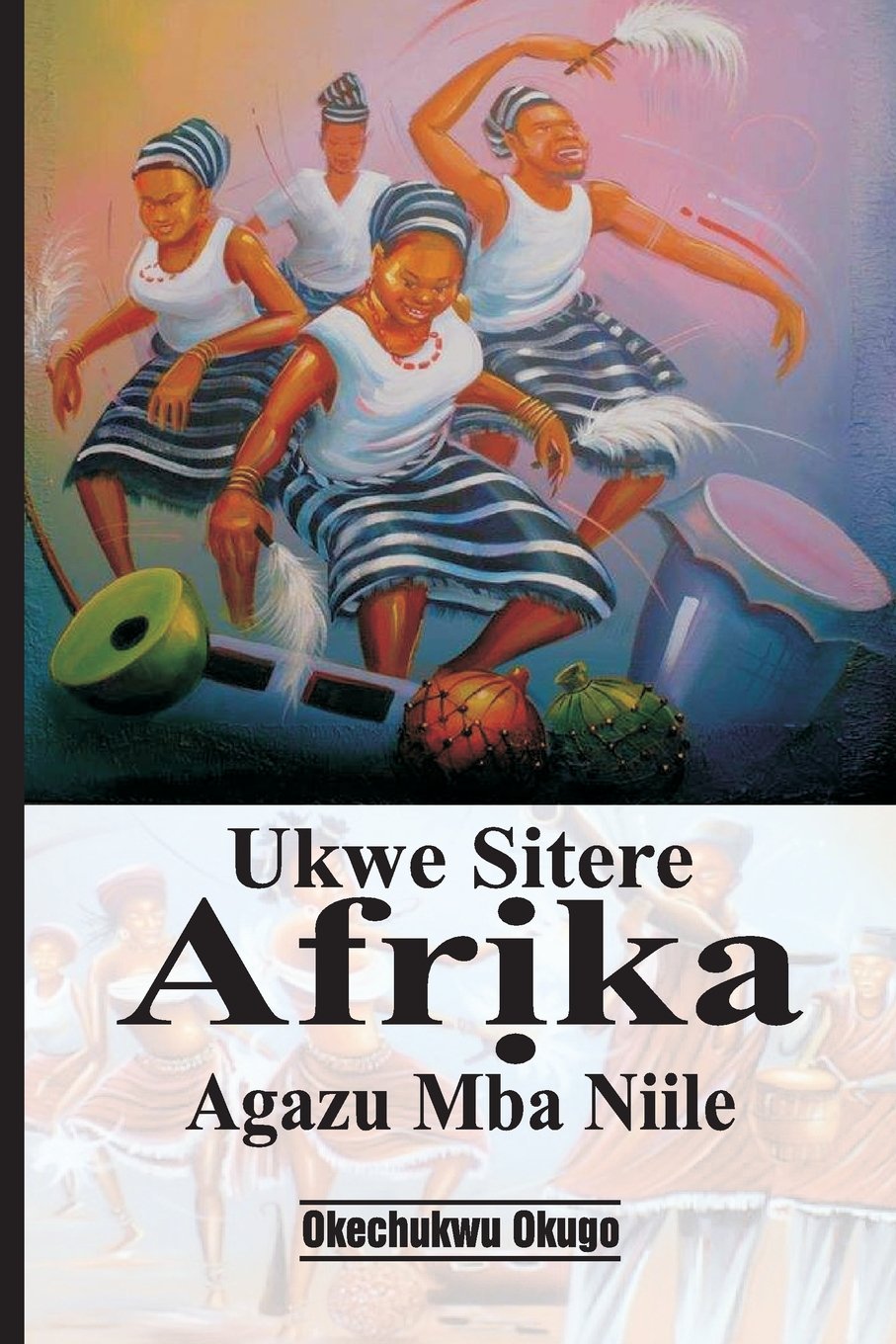 Ukwe Sitere Afrika Agazu Mba Niile Poetry