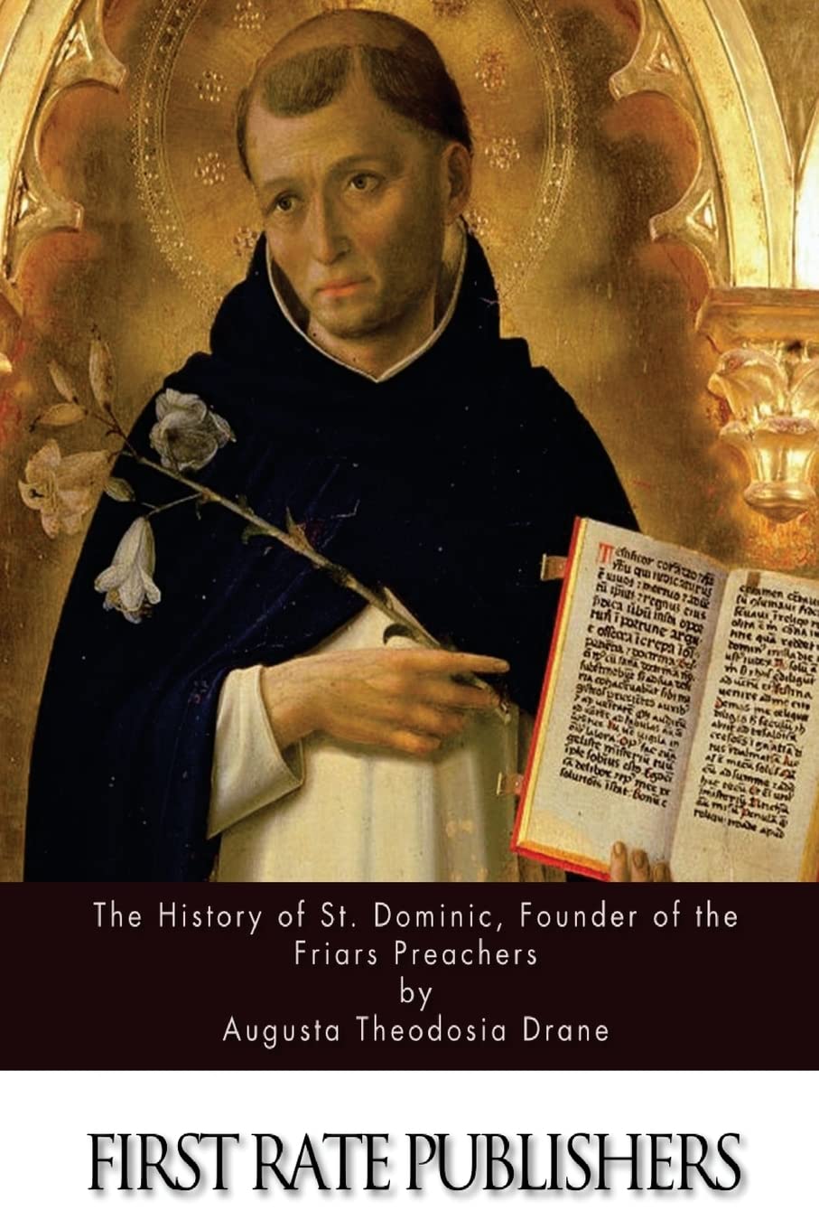 The History of St. Dominic, Founder of the Friars Preachers Memories