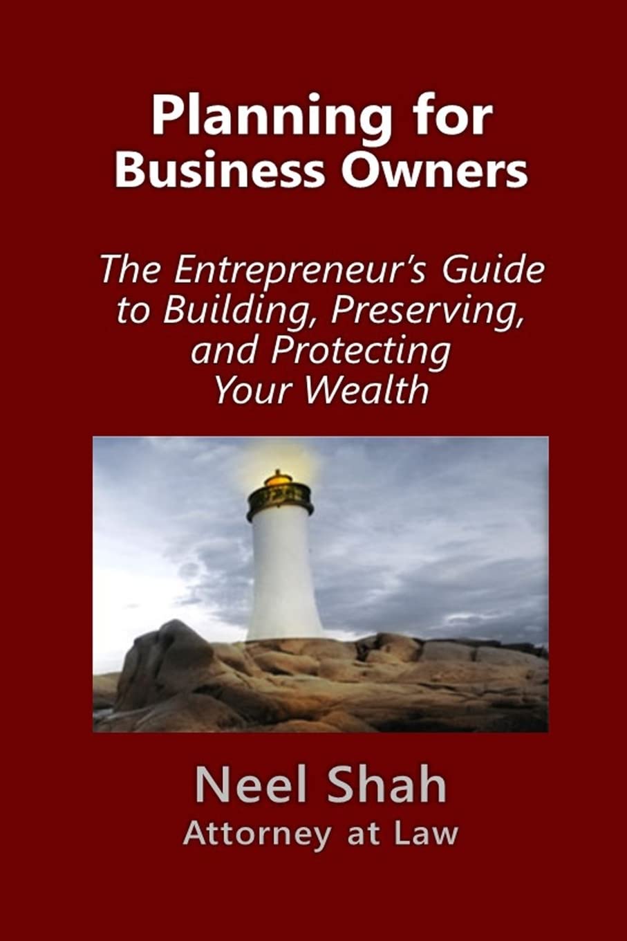 Planning for Business Owners:: The Entrepreneur's Guide to Building, Preserving, and Protecting Your Wealth Law