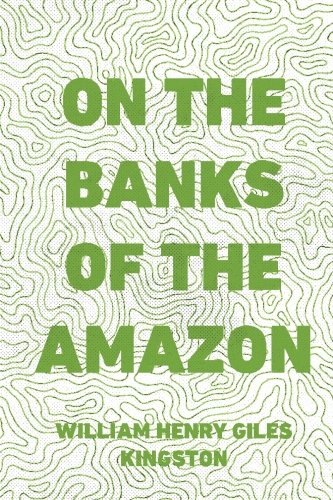 On the Banks of the Amazon Action & Adventure