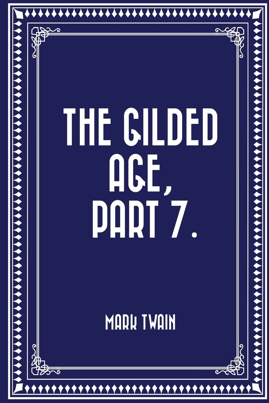 Product Image: The Gilded Age, Part 7.