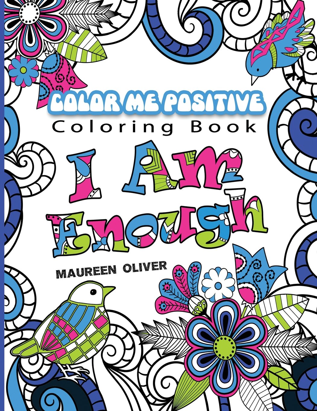 Color Me Positive: Positive Affirmations to Color and Live By Lifestyle