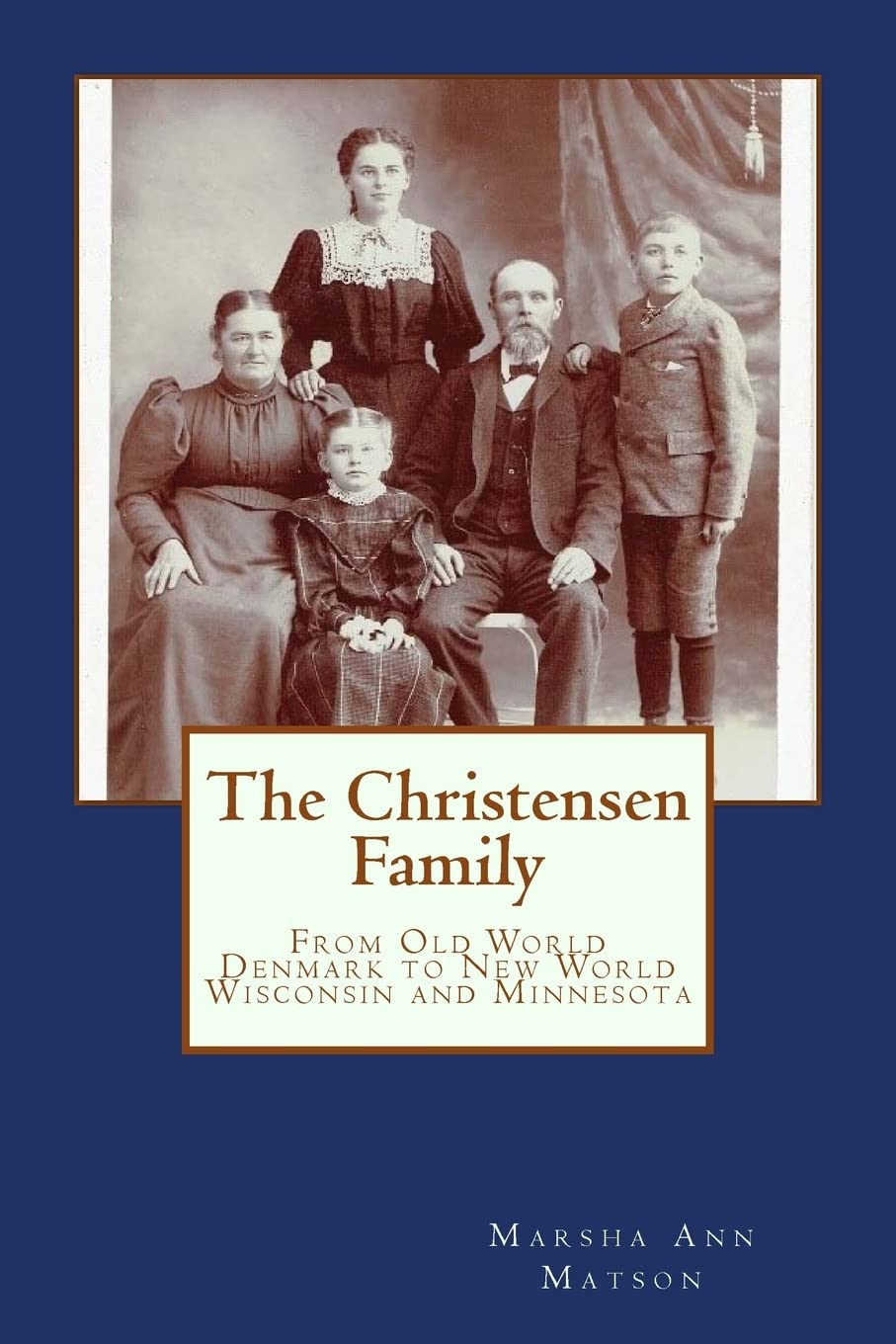 The Christensen Family:: From Old World Denmark to New World Wisconsin and Minnesota Politics & History