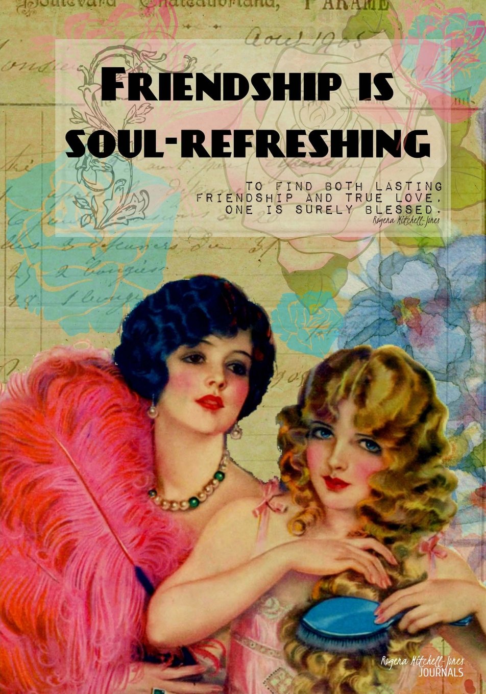 Friendship is Soul-Refreshing - A Journal Self-help