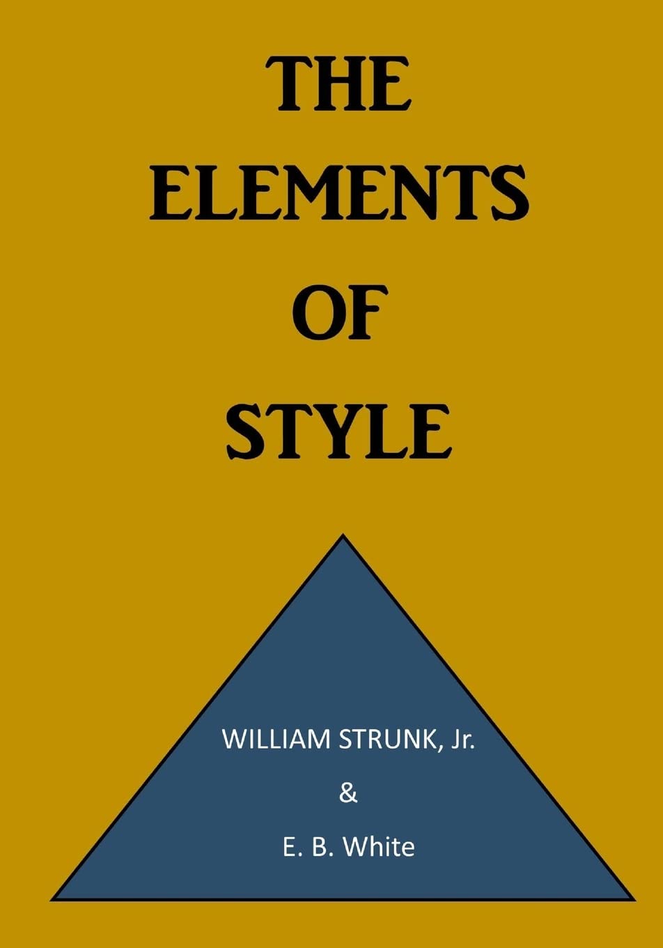 The Elements of Style: A Prescriptive American English Writing Style Guide book