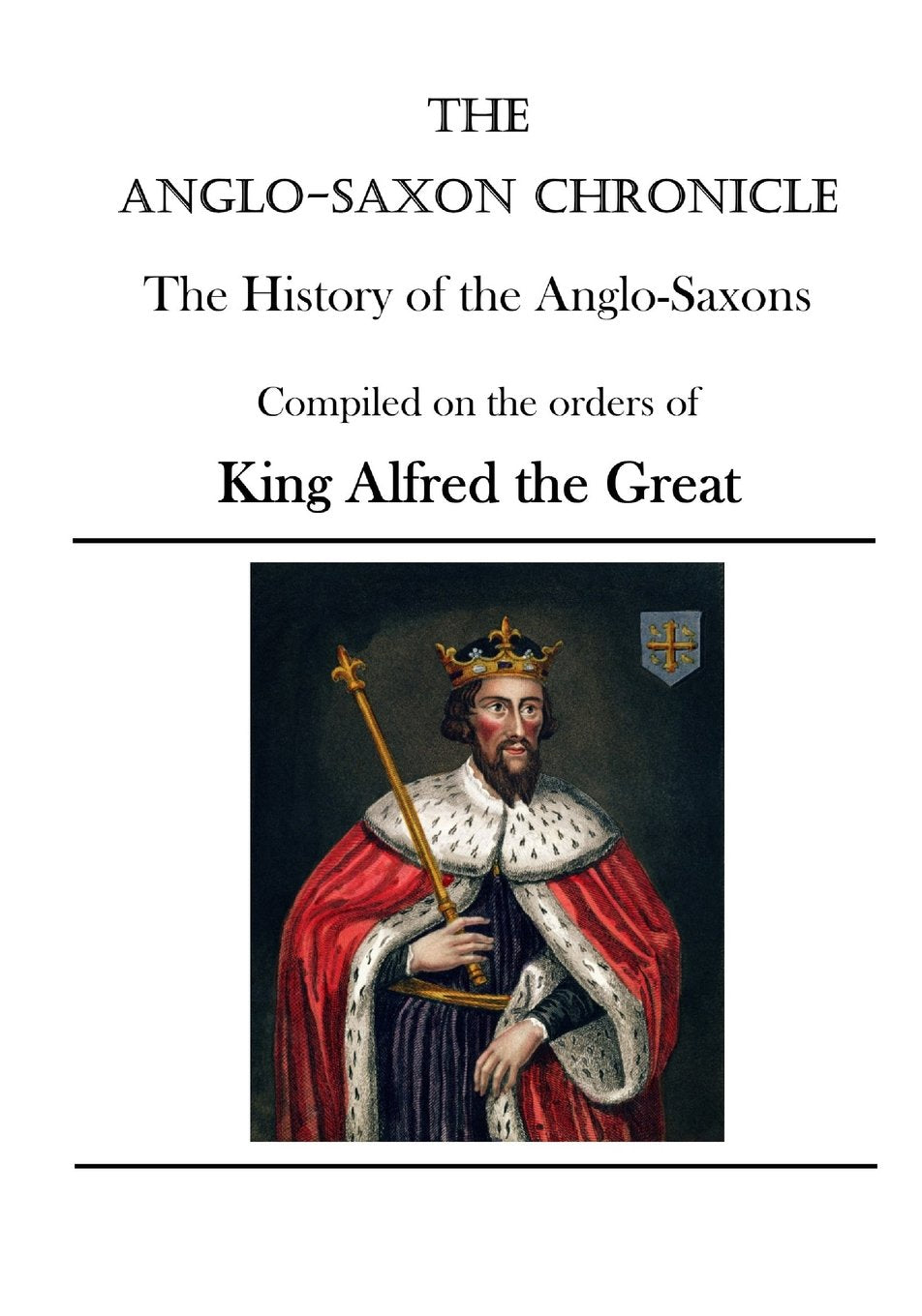 The Anglo-Saxon Chronicle: The History of the Anglo-Saxons book