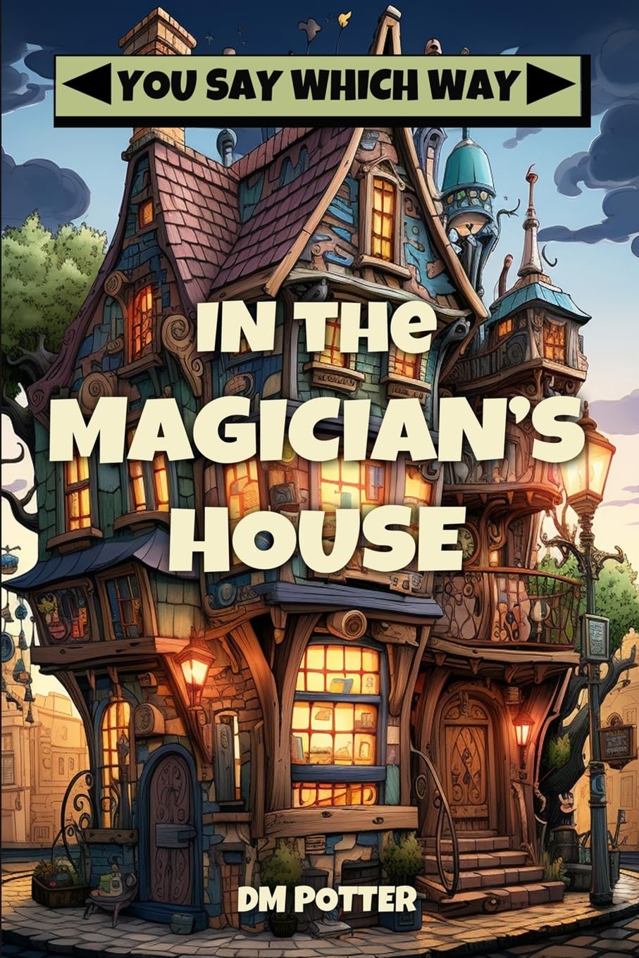 In the Magician's House (You Say Which Way, Band 1) Fairy Tales & Legends