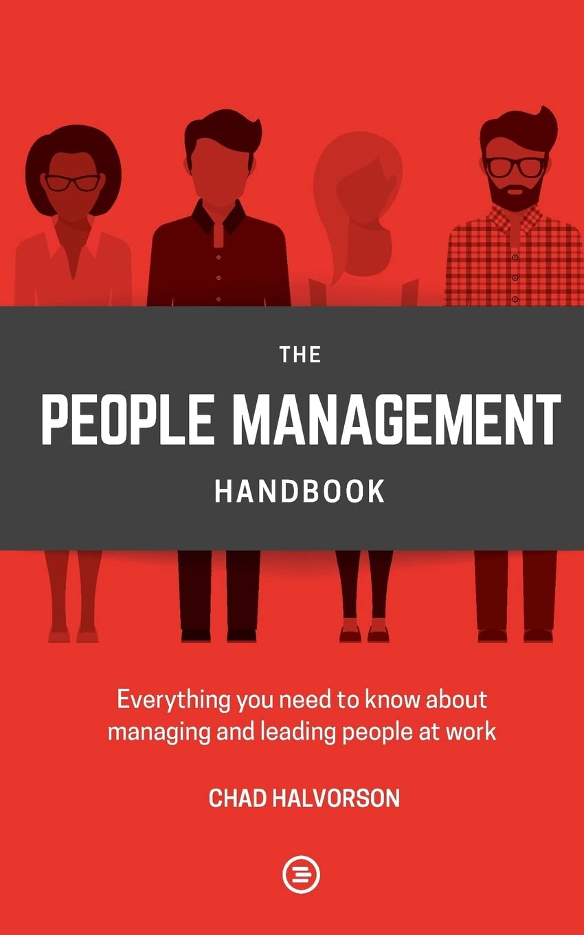 People Management: Everything you need to know about managing and leading people at work Business, Finance & Career