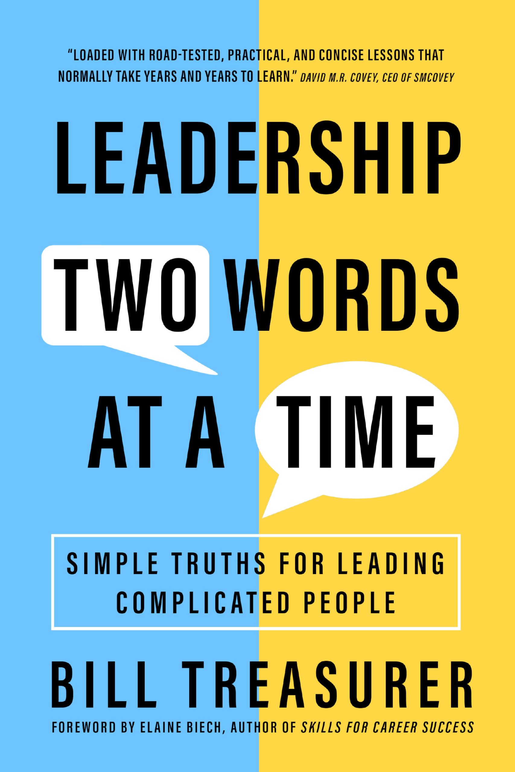Leadership Two Words at a Time: Simple Truths for Leading Complicated People Business, Finance & Career