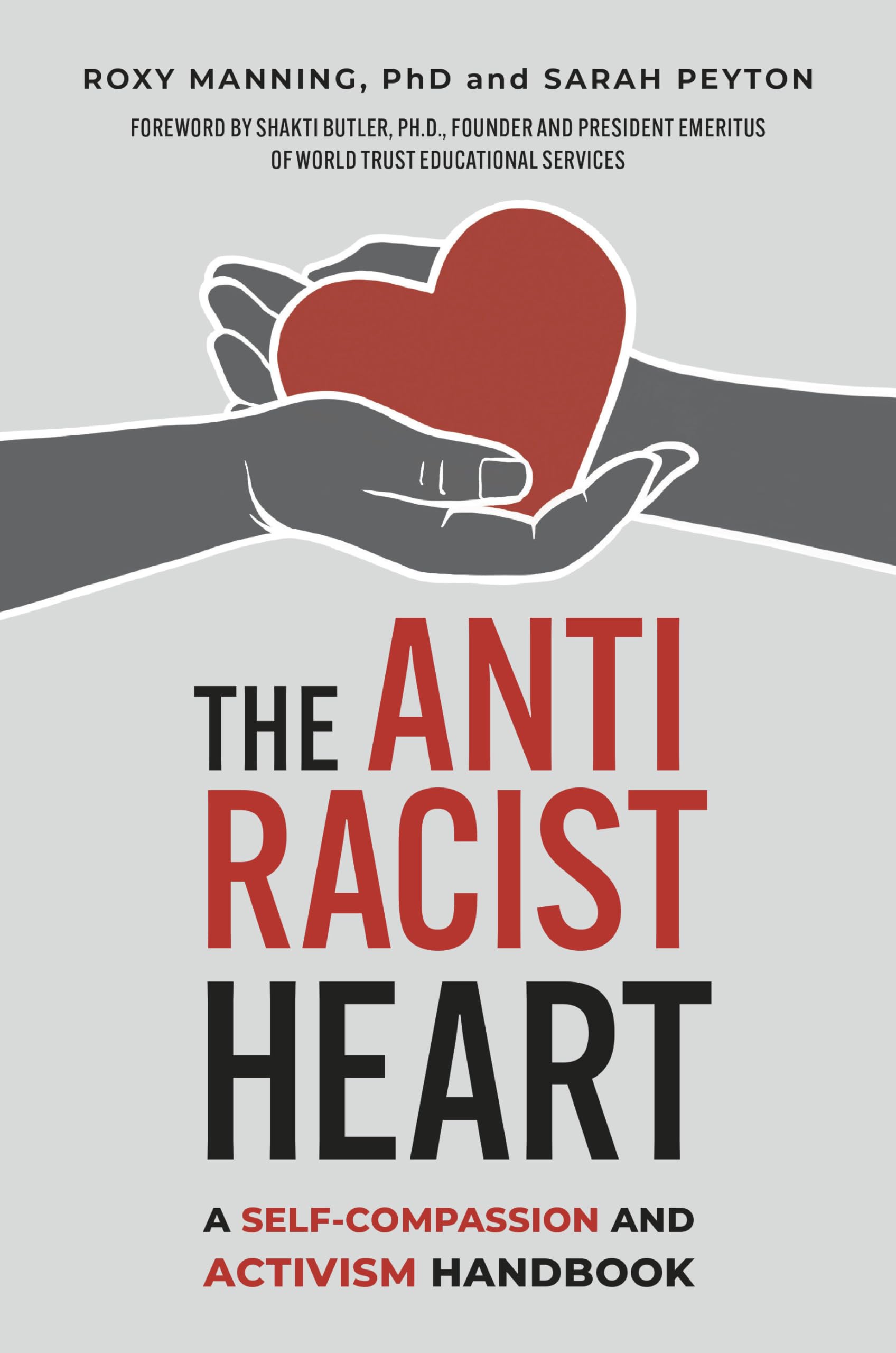 The Antiracist Heart: A Self-Compassion and Activism Handbook Books