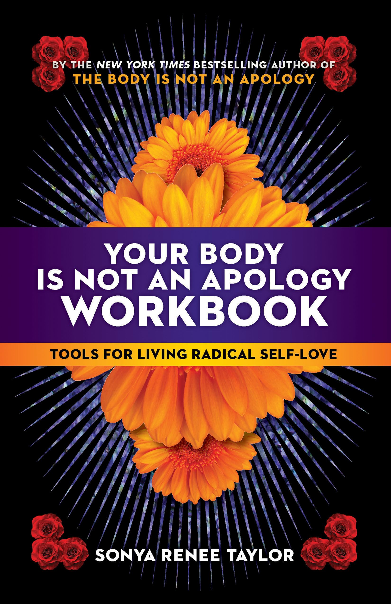 Your Body Is Not an Apology Workbook: Tools for Living Radical Self-Love book