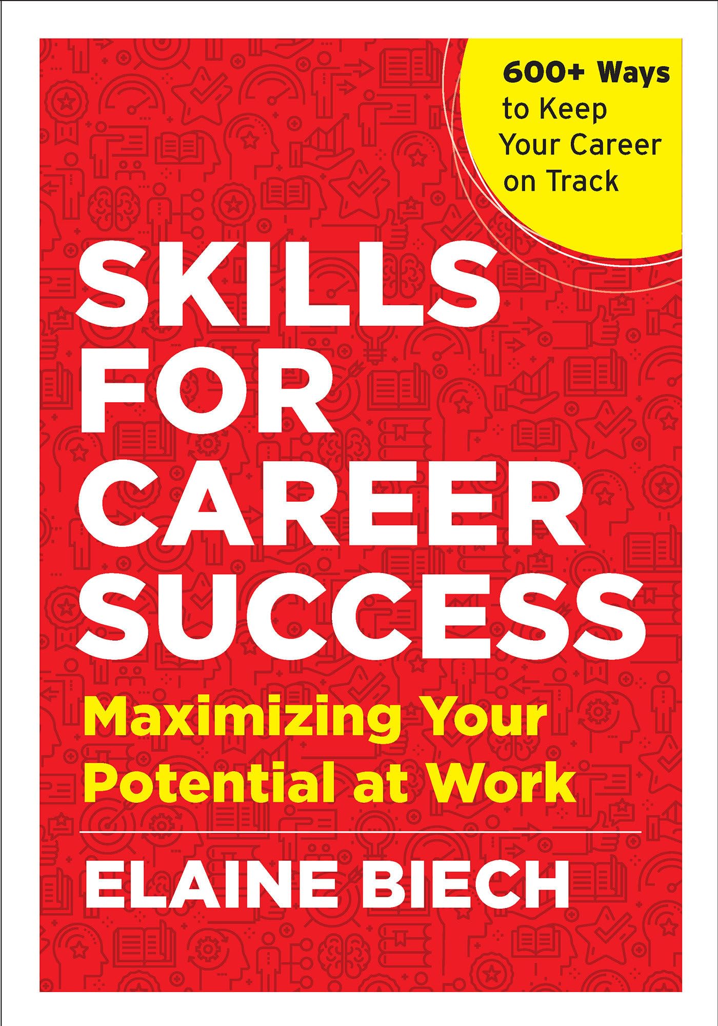 Skills for Career Success: Maximizing Your Potential at Work book