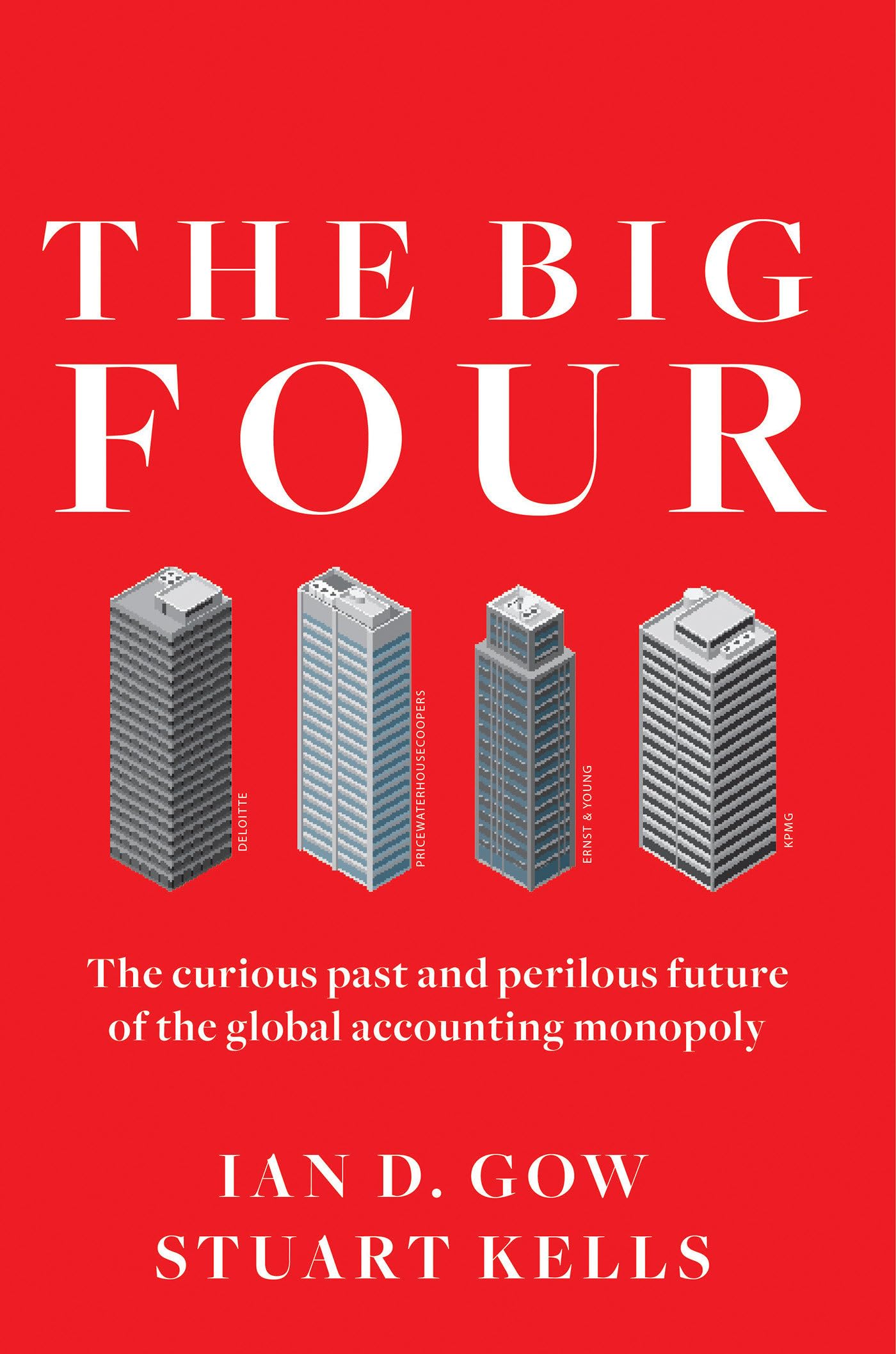 The Big Four: The Curious Past and Perilous Future of the Global Accounting Monopoly Books