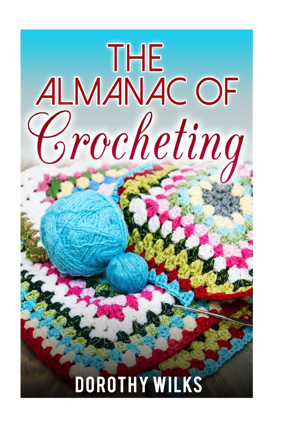 The Almanac of Crocheting Hobbies & Crafts
