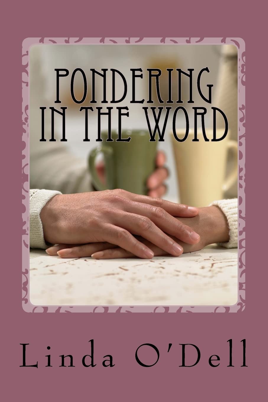 Pondering In the Word: Devotionals From Prison Ministry Religion & Esotericism