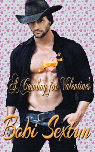 A Cowboy for Valentine's: (Cowboy Holiday Romance Series) Contemporary Romance