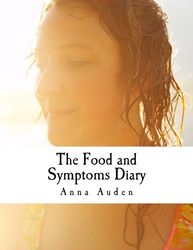 The Food and Symptoms Diary: Keeping a diary to help you to help yourself... Self-help