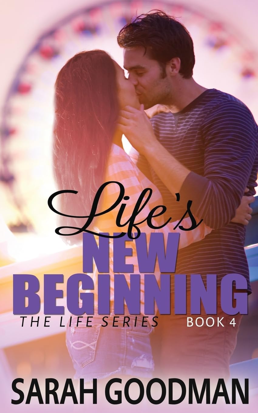 Life's New Beginning (The Life Series, Band 4) Contemporary Romance