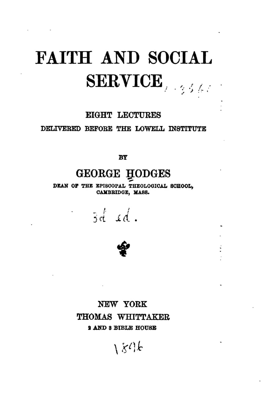 Faith and Social Service, Eight Lectures Delivered Before the Lowell Institute Social Sciences
