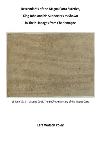 Descendants of the Magna Carta Sureties, King John and his Supporters as Shown i (MAGNA CARTA 1215-2015 SERIES, Band 5) Books