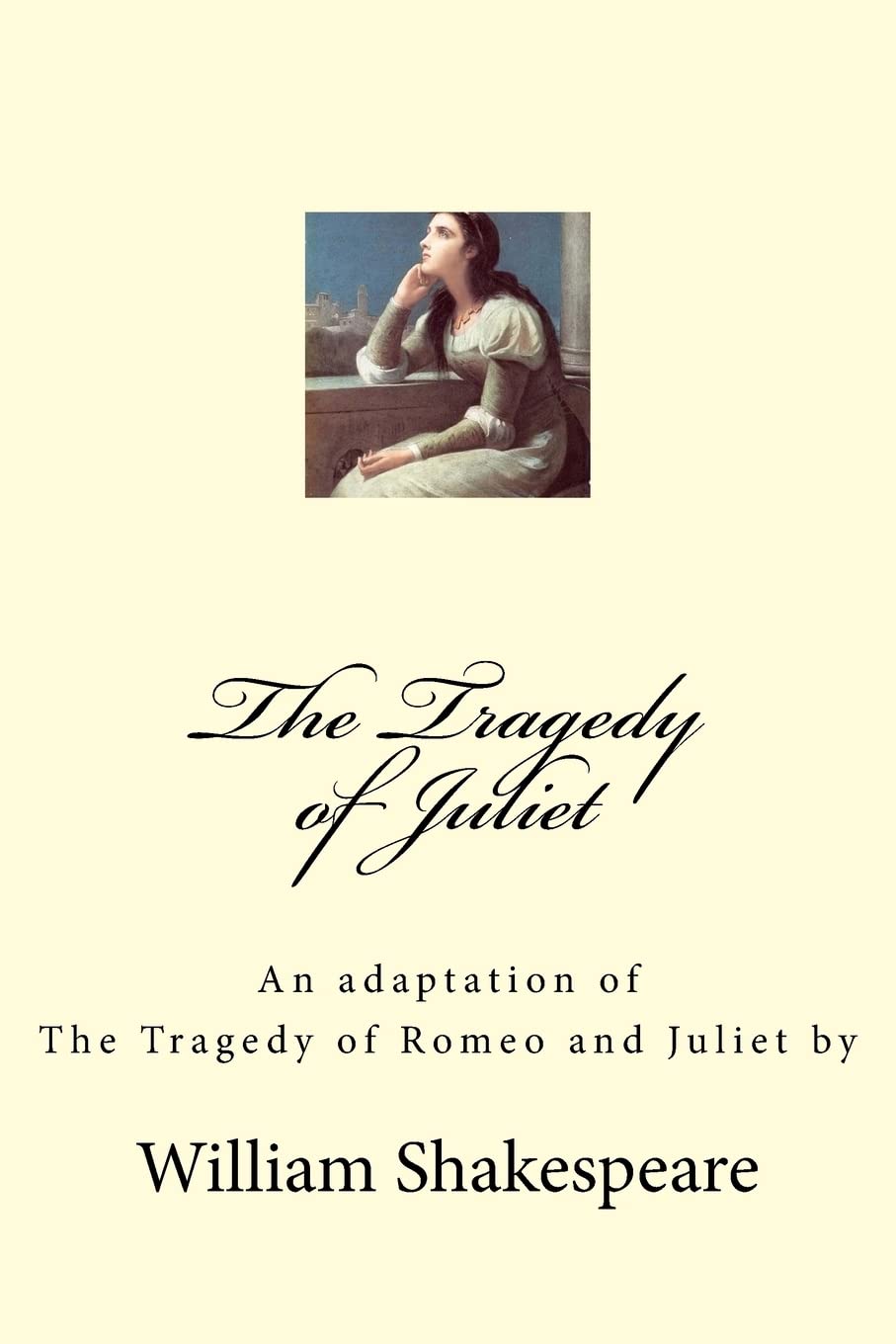 The Tragedy of Juliet (Public Domain Acting Editions, Band 4) Film, Art & Culture
