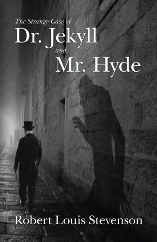 The Strange Case of Dr. Jekyll and Mr. Hyde Classics