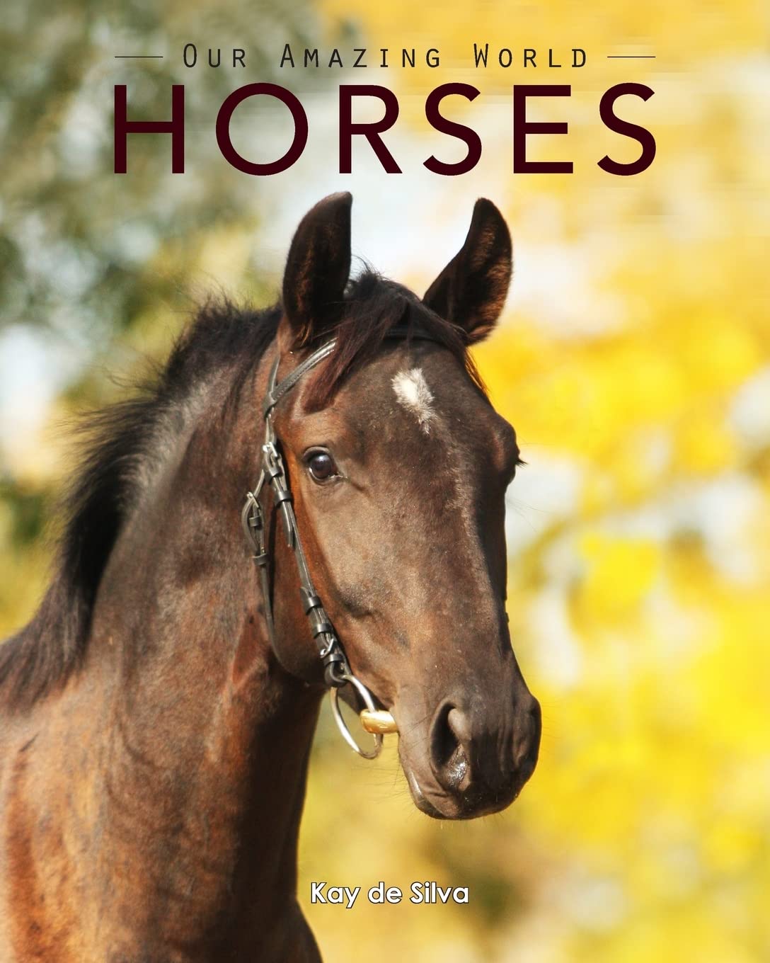 Horses: Amazing Pictures & Fun Facts on Animals in Nature book
