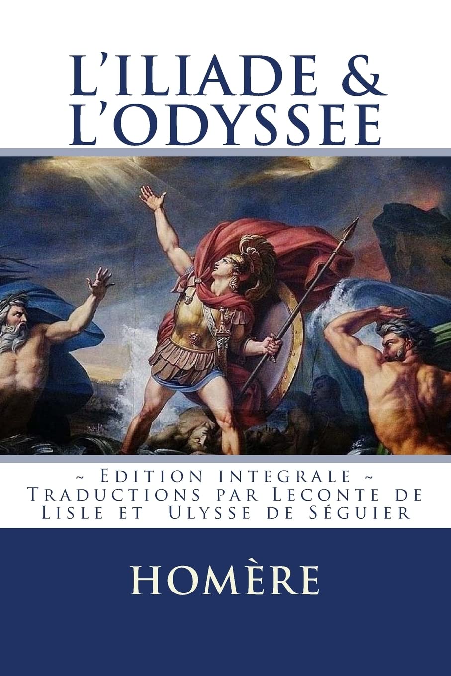 L'iliade Et L'odyssee: Edition Integrale: Edition integrale - Traduction Francaise Poetry