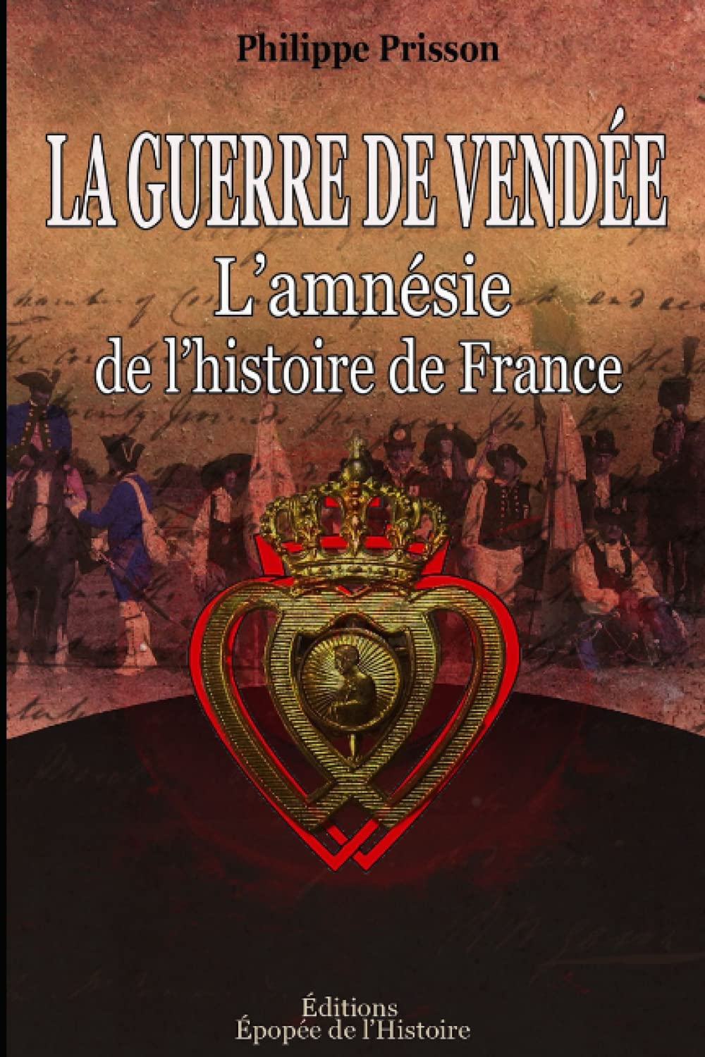 La guerre de Vendée: L'amnésie de l'histoire de France Politics & History